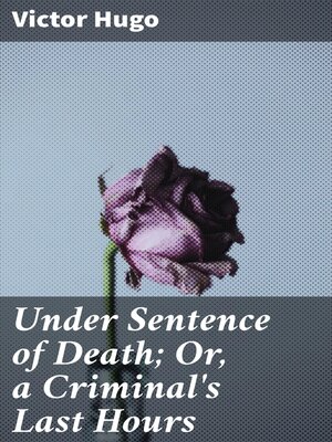 cover image of Under Sentence of Death; Or, a Criminal's Last Hours
